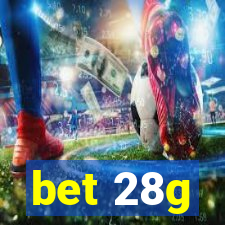 bet 28g